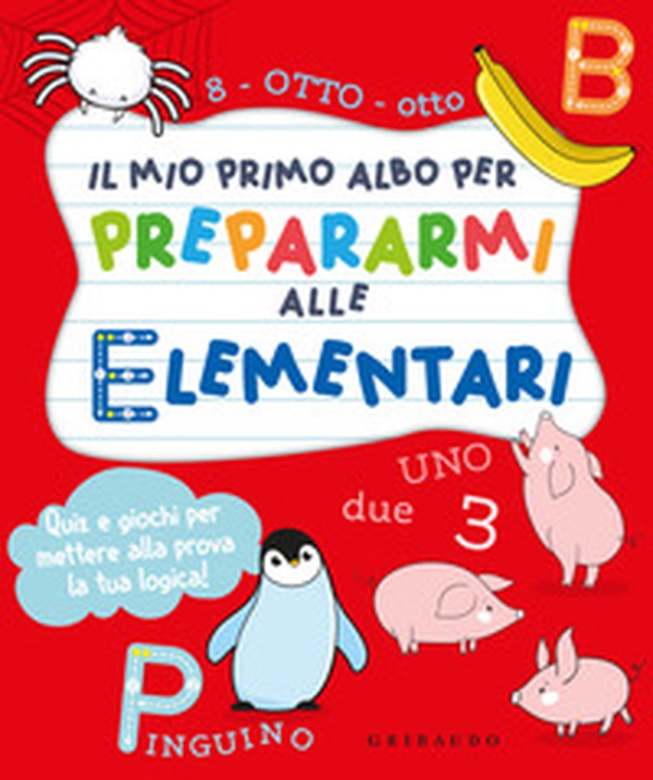 Il mio primo albo per prepararmi alle elementari - Librerie.coop Il mio primo albo per prepararmi alle elementari - Librerie.coop