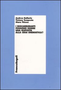 I biocarburanti possono essere una risposta alla crisi energetica? - Librerie.coop I biocarburanti possono essere una risposta alla crisi energetica? - Librerie.coop