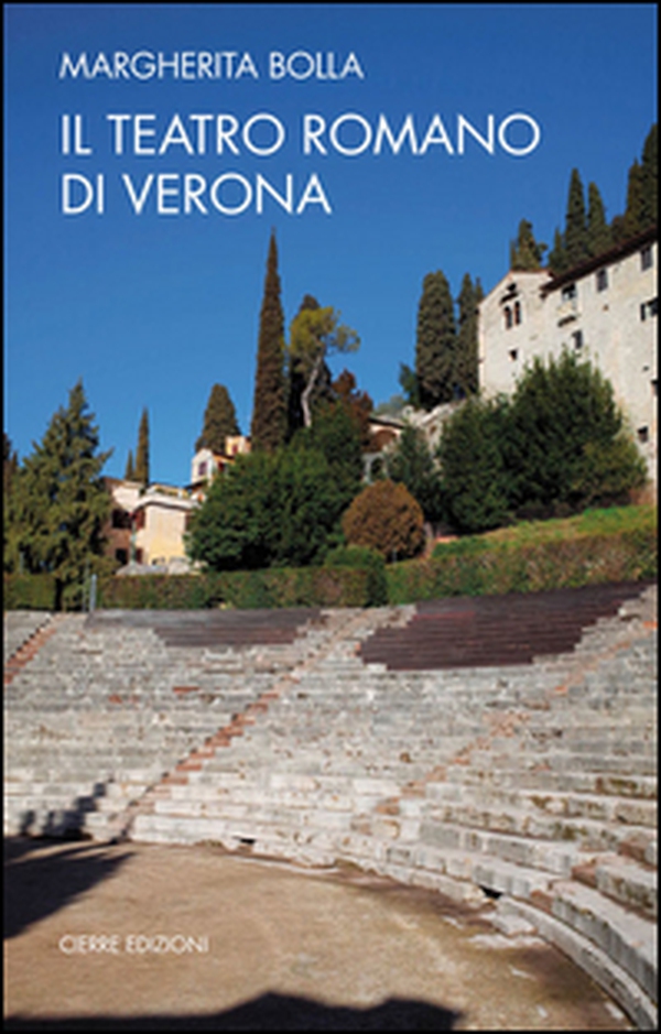 Il teatro romano di Verona - Librerie.coop Il teatro romano di Verona - Librerie.coop