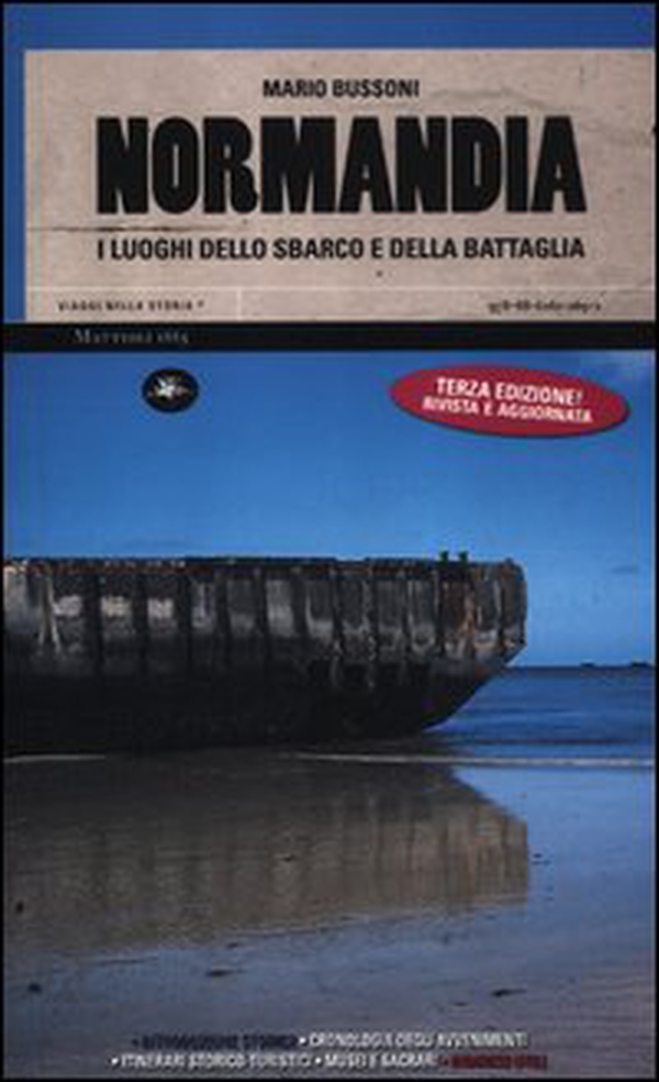 Normandia. I luoghi dello sbarco e della battaglia - Librerie.coop Normandia. I luoghi dello sbarco e della battaglia - Librerie.coop