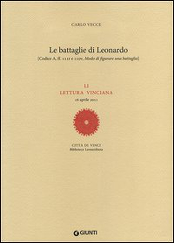 Le battaglie di Leonardo. LI lettura vinciana (16 aprile 2011) - Librerie.coop Le battaglie di Leonardo. LI lettura vinciana (16 aprile 2011) - Librerie.coop