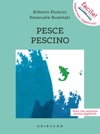 Pesce pescino. Ediz. ad alta leggibilità - Librerie.coop