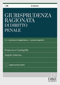 Giurisprudenza ragionata di diritto penale. Per il concorso in magistratura e i concorsi superiori - Librerie.coop