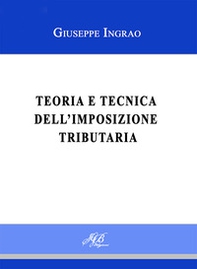 Teoria e tecnica dell'imposizione tributaria - Librerie.coop
