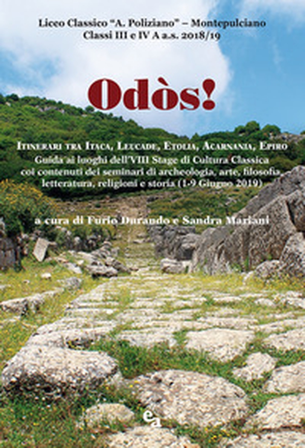 Odòs! Itinerari tra Itaca, Leucade, Etolia, Acarnania, Epiro - Librerie.coop