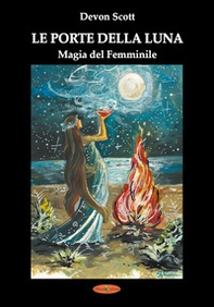 Le porte della luna. Magia del femminile - Librerie.coop