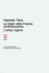 Le origini della Francia contemporanea. L'antico regime - Librerie.coop