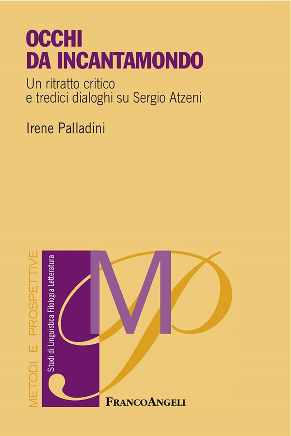 Occhi da incantamondo. Un ritratto critico e tredici dialoghi su Sergio Atzeni - Librerie.coop Occhi da incantamondo. Un ritratto critico e tredici dialoghi su Sergio Atzeni - Librerie.coop