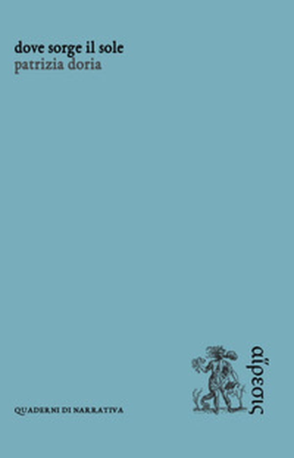 Dove sorge il sole - Librerie.coop Dove sorge il sole - Librerie.coop