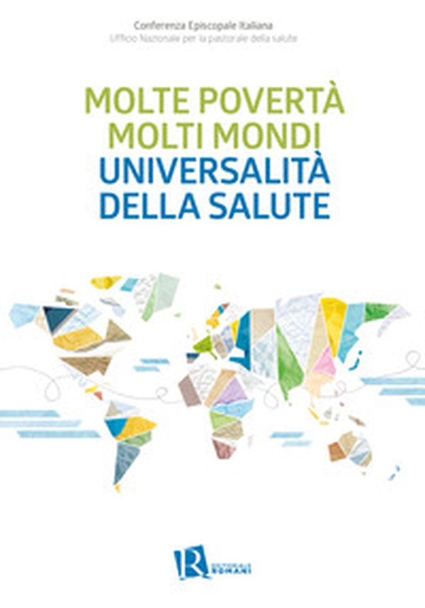 Molte povertà molti mondi universalità della salute - Librerie.coop