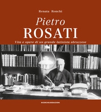 Pietro Rosati. Vita e opere di un grande latinista abruzzese - Librerie.coop Pietro Rosati. Vita e opere di un grande latinista abruzzese - Librerie.coop