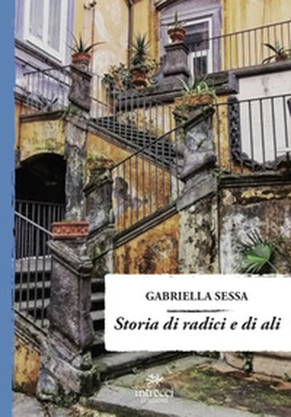 Storia di radici e di ali - Librerie.coop Storia di radici e di ali - Librerie.coop