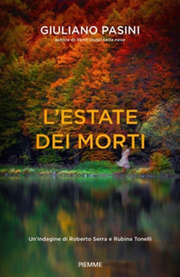 L'estate dei morti. Un'indagine di Roberto Serra e Rubina Tonelli - Librerie.coop L'estate dei morti. Un'indagine di Roberto Serra e Rubina Tonelli - Librerie.coop