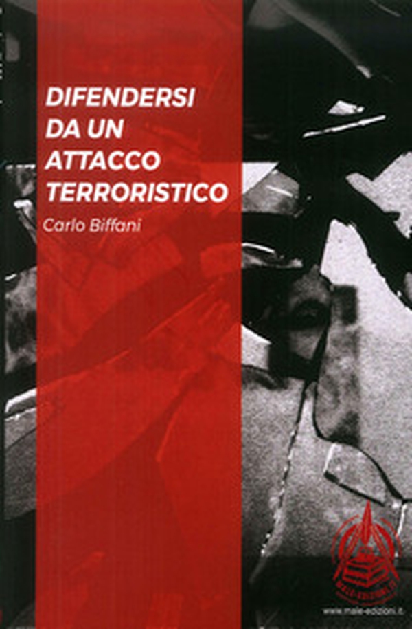 Difendersi da un attacco terroristico. Ediz. italiana e inglese - Librerie.coop Difendersi da un attacco terroristico. Ediz. italiana e inglese - Librerie.coop