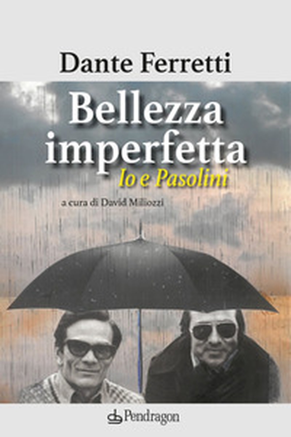 Bellezza imperfetta. Io e Pasolini - Librerie.coop Bellezza imperfetta. Io e Pasolini - Librerie.coop