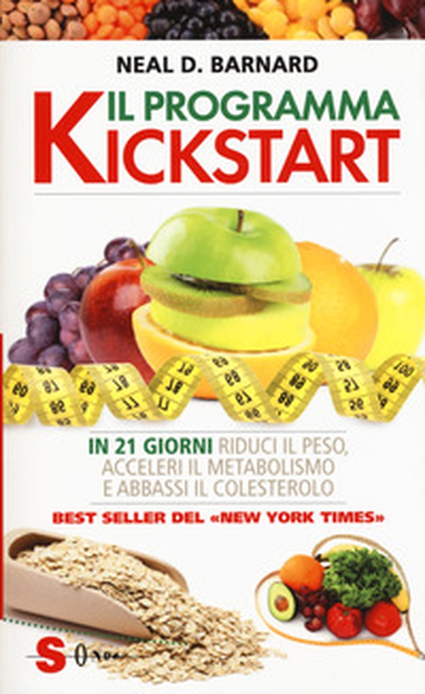 Il programma Kickstart. In 21 giorni riduci il peso, acceleri il metabolismo e abbassi il colesterolo - Librerie.coop Il programma Kickstart. In 21 giorni riduci il peso, acceleri il metabolismo e abbassi il colesterolo - Librerie.coop