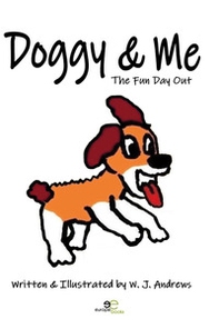 Doggy & me. The fun day out - Librerie.coop