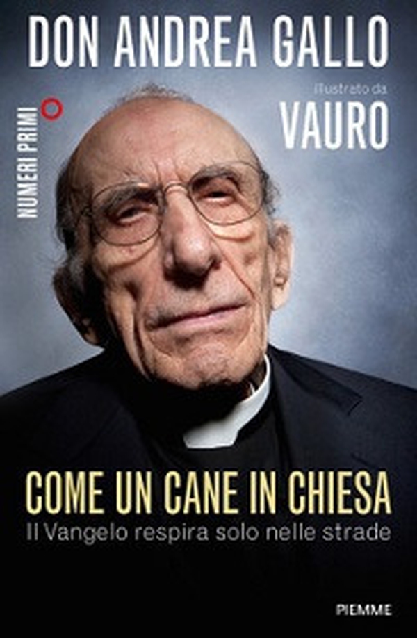 Come un cane in Chiesa. Il Vangelo respira solo nelle strade - Librerie.coop Come un cane in Chiesa. Il Vangelo respira solo nelle strade - Librerie.coop