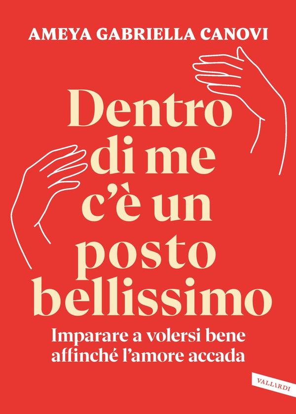 Dentro di me c’è un posto bellissimo - Librerie.coop Dentro di me c’è un posto bellissimo - Librerie.coop