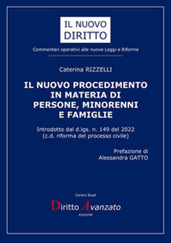 Il nuovo procedimento in materia di persone, minorenni e famiglie. Introdotto dal d.lgs. n. 149 del 2022. (c.d. riforma del processo civile) - Librerie.coop Il nuovo procedimento in materia di persone, minorenni e famiglie. Introdotto dal d.lgs. n. 149 del 2022. (c.d. riforma del processo civile) - Librerie.coop
