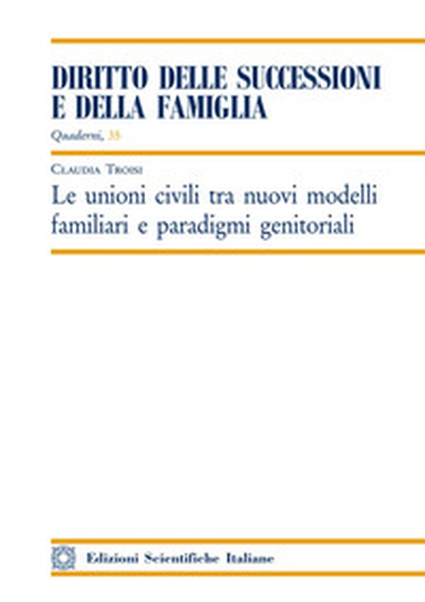 Le unioni civili tra nuovi modelli familiari e paradigmi genitoriali - Librerie.coop Le unioni civili tra nuovi modelli familiari e paradigmi genitoriali - Librerie.coop