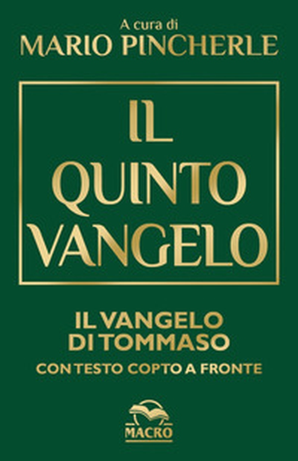 Il quinto Vangelo. Il Vangelo di Tommaso. Testo copto a fronte - Librerie.coop Il quinto Vangelo. Il Vangelo di Tommaso. Testo copto a fronte - Librerie.coop