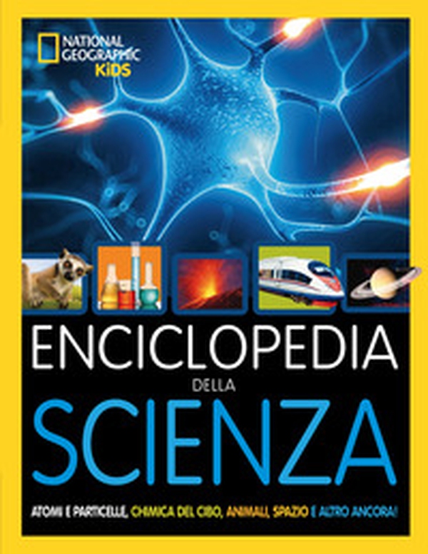 Enciclopedia della scienza. Atomi e particelle, chimica del cibo, animali, spazio e altro ancora! - Librerie.coop Enciclopedia della scienza. Atomi e particelle, chimica del cibo, animali, spazio e altro ancora! - Librerie.coop