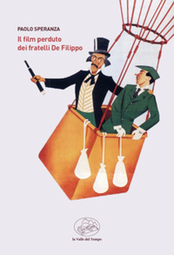 Il film perduto dei fratelli De Filippo - Librerie.coop Il film perduto dei fratelli De Filippo - Librerie.coop