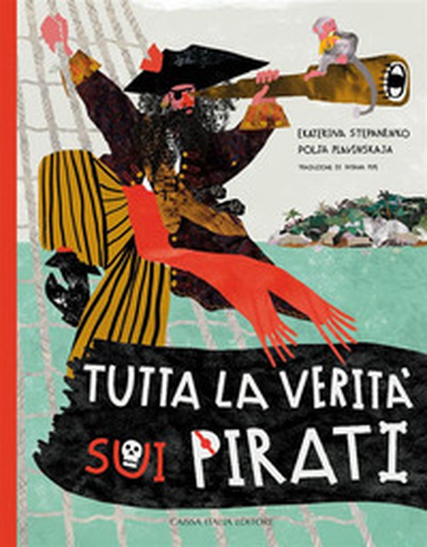 Tutta la verità sui pirati - Librerie.coop Tutta la verità sui pirati - Librerie.coop