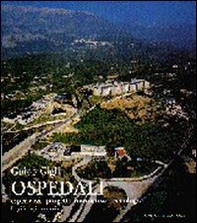 Ospedali. Esperienze, progetti, normative, tecnologie - Librerie.coop Ospedali. Esperienze, progetti, normative, tecnologie - Librerie.coop