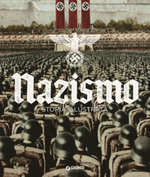 Nazismo. Storia illustrata - Librerie.coop Nazismo. Storia illustrata - Librerie.coop