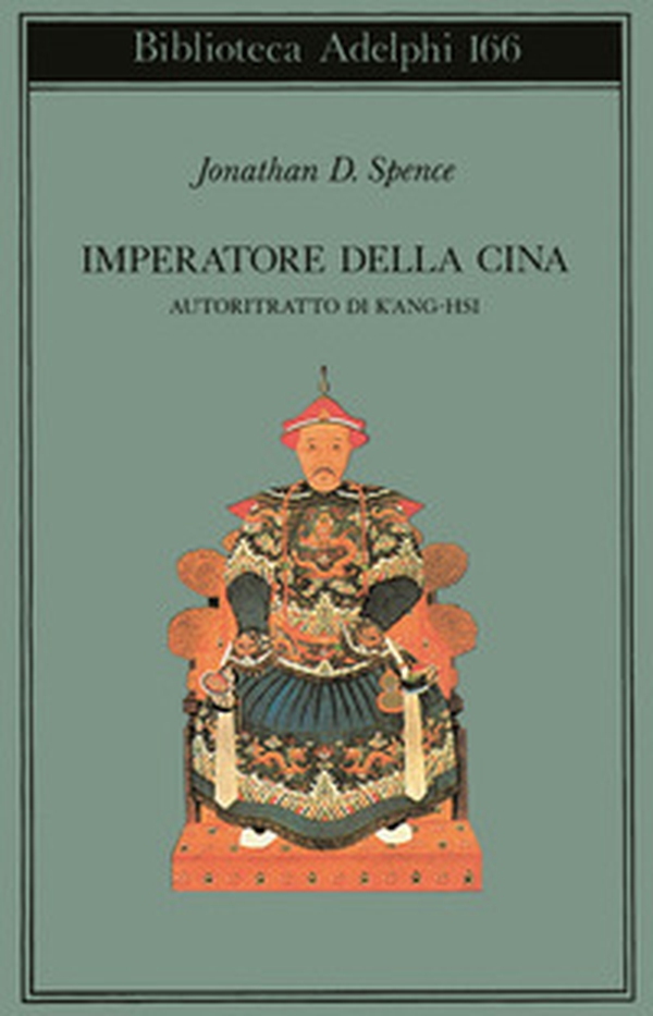 Imperatore della Cina. Autoritratto di K'ang Hsi - Librerie.coop
