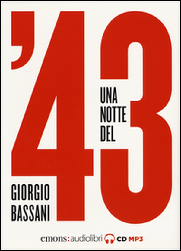 Una notte del '43 letto da Monica Chiarabelli, Massimo Malucelli, Fabio Mangolini, Stefano Muroni e Marco Sgarbi. Audiolibro. CD Audio formato MP3 - Librerie.coop Una notte del '43 letto da Monica Chiarabelli, Massimo Malucelli, Fabio Mangolini, Stefano Muroni e Marco Sgarbi. Audiolibro. CD Audio formato MP3 - Librerie.coop