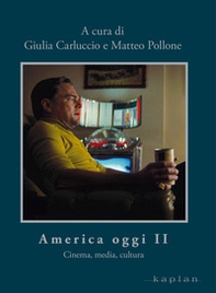 America oggi II. Cinema, media, cultura - Librerie.coop