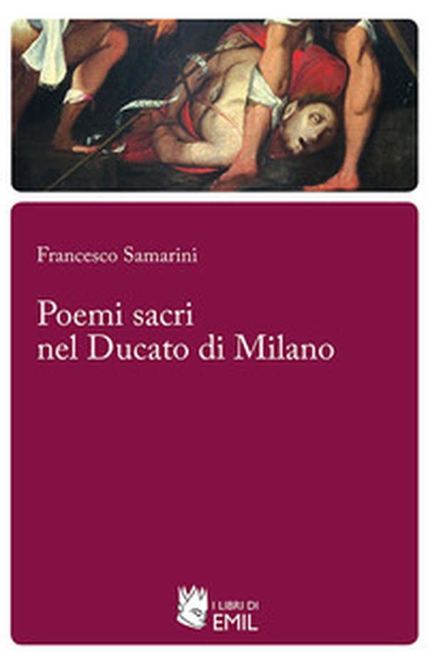 Poemi sacri nel ducato di Milano - Librerie.coop Poemi sacri nel ducato di Milano - Librerie.coop