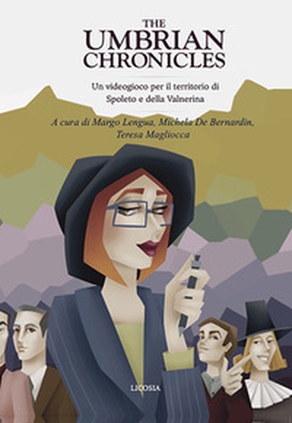 The Umbrian chronicles. Un videogioco per il territorio di Spoleto e della Valnerina - Librerie.coop The Umbrian chronicles. Un videogioco per il territorio di Spoleto e della Valnerina - Librerie.coop