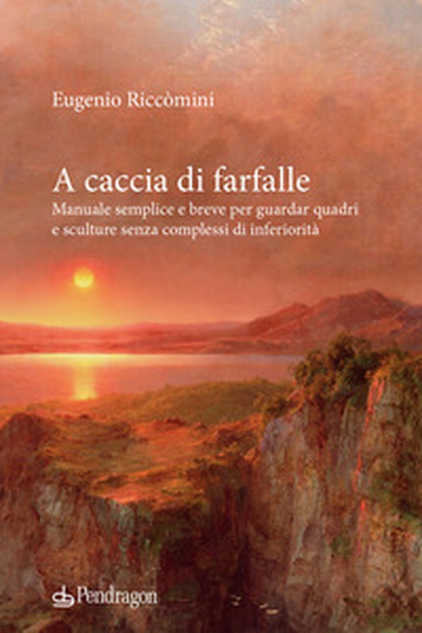 A caccia di farfalle. Manuale semplice e breve per guardar quadri e sculture senza complessi di inferiorità - Librerie.coop A caccia di farfalle. Manuale semplice e breve per guardar quadri e sculture senza complessi di inferiorità - Librerie.coop