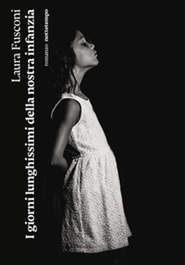 I giorni lunghissimi della nostra infanzia - Librerie.coop I giorni lunghissimi della nostra infanzia - Librerie.coop