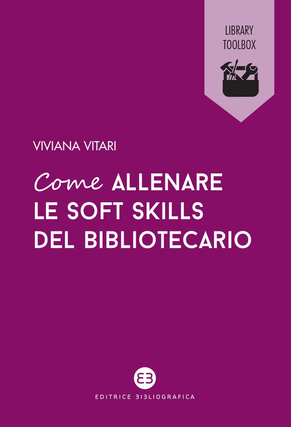 Come allenare le soft skills del bibliotecario - Librerie.coop Come allenare le soft skills del bibliotecario - Librerie.coop