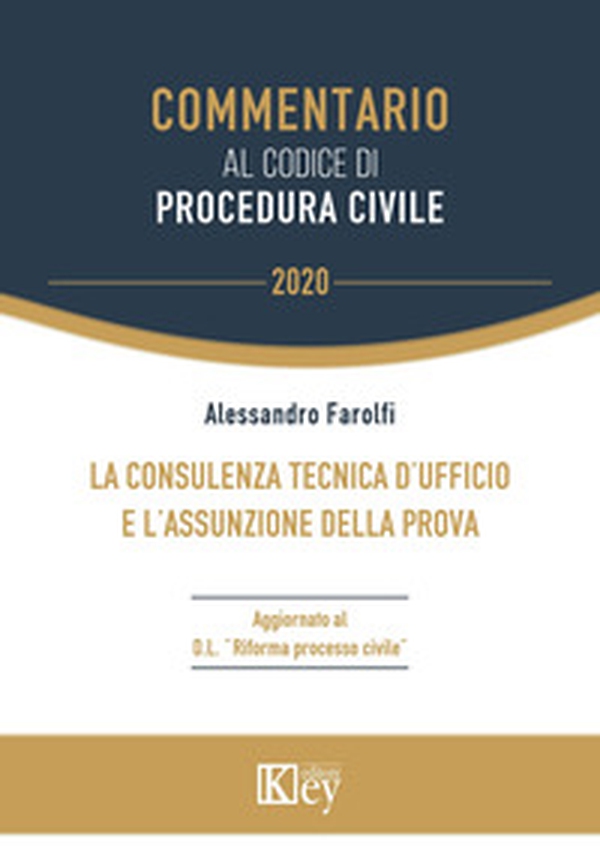 La consulenza tecnica d'ufficio e l'assunzione della prova Artt. 191-209 - Librerie.coop La consulenza tecnica d'ufficio e l'assunzione della prova Artt. 191-209 - Librerie.coop