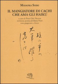Il mangiatore di cachi che ama gli haiku. Testo giapponese a fronte - Librerie.coop