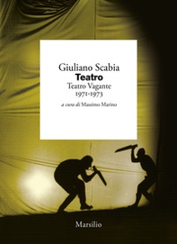 Teatro. Teatro Vagante 1971-1973 - Librerie.coop