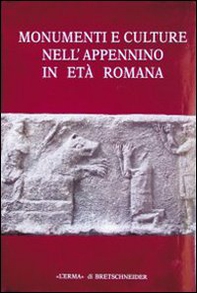 Monumenti e culture nell'Appennino in età romana. Atti del Convegno (Sestino, 12 novembre 1989) - Librerie.coop Monumenti e culture nell'Appennino in età romana. Atti del Convegno (Sestino, 12 novembre 1989) - Librerie.coop