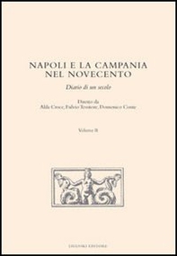 Napoli e la Campania nel Novecento. Diario di un secolo - Librerie.coop Napoli e la Campania nel Novecento. Diario di un secolo - Librerie.coop
