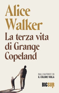 La terza vita di Grange Copeland - Librerie.coop