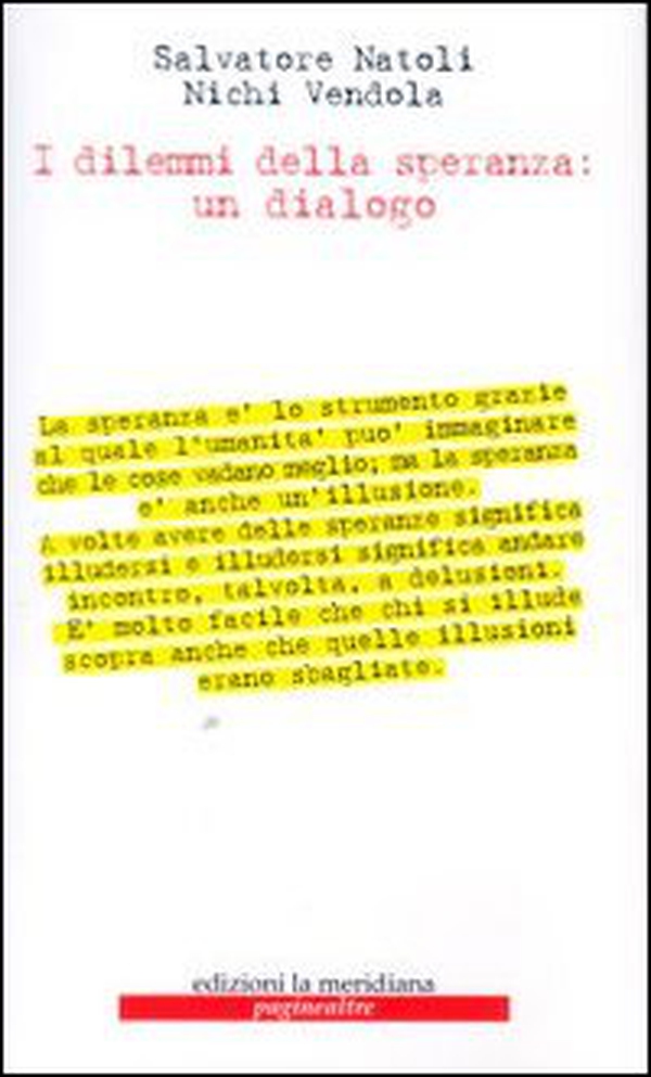 I dilemmi della speranza: un dialogo - Librerie.coop I dilemmi della speranza: un dialogo - Librerie.coop