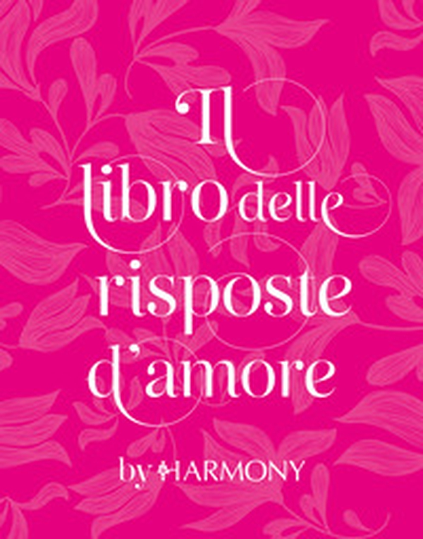 Il libro delle risposte d'amore by Harmony - Librerie.coop