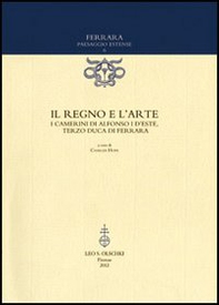 Il regno e l'arte. I Camerini di Alfonso I d'Este, terzo duca di Ferrara - Librerie.coop