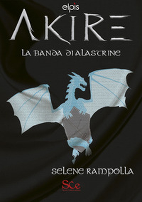 La banda di Alastrine. Akire. Akire - Librerie.coop La banda di Alastrine. Akire. Akire - Librerie.coop