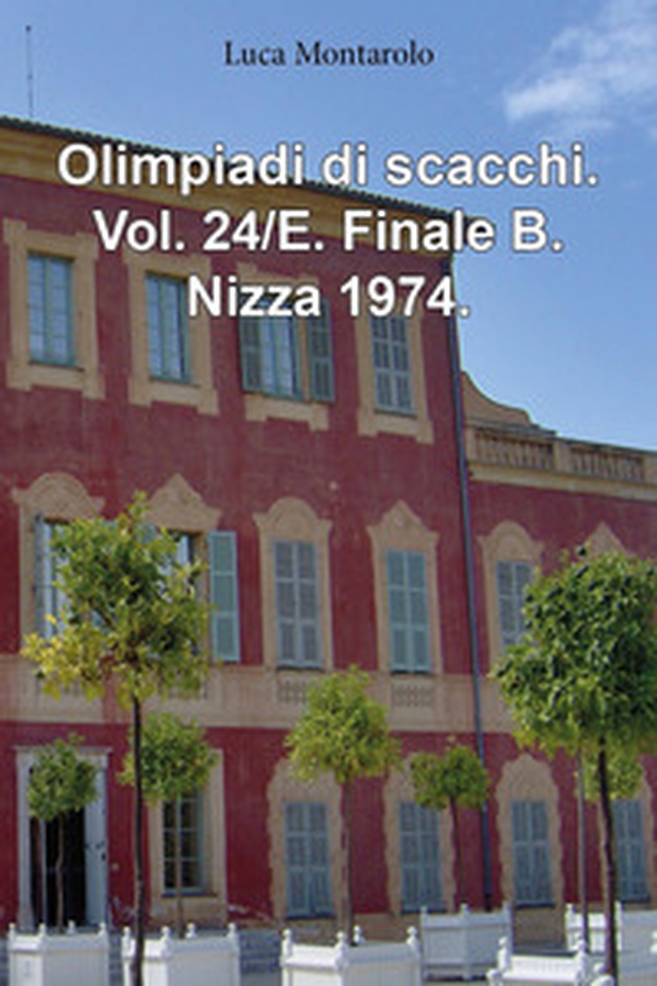 Olimpiadi di scacchi - Vol. 24\E - Librerie.coop Olimpiadi di scacchi - Vol. 24\E - Librerie.coop